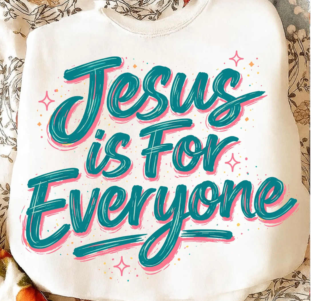 Jesus Is for Everyone